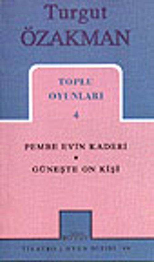 Toplu Oyunları 4 / Pembe Evin Kaderi Güneşte On Kişi