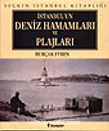 İstanbulun Deniz Hamamları ve Plajları (Lüks)