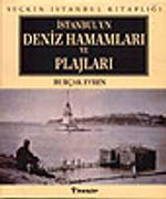 İstanbulun Deniz Hamamları ve Plajları (Lüks)