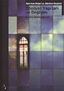 Zihniyet Yapıları ve Değişim Batı'dan Doğu'ya, Dünden Bugüne