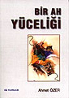 Bir Ah Yüceliği