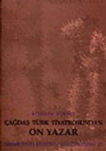 Çağdaş Türk Tiyatrosundan On Yazar