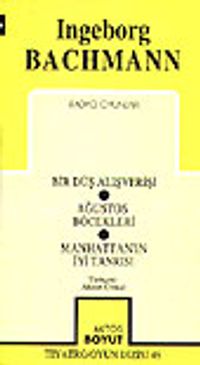 Radyo Oyunları /Bir Düş Alışverişi/ Ağustos Böcekleri/ Manhattan'ın İyi Tanrısı