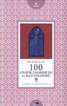 İstanbul'un 100 Grafik Tasarımcısı ve İllüstratörü