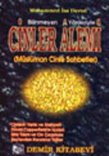 Cinler Alemi/ Bilinmeyen Yönleriyle/ Müslüman Cinle Sohbetler