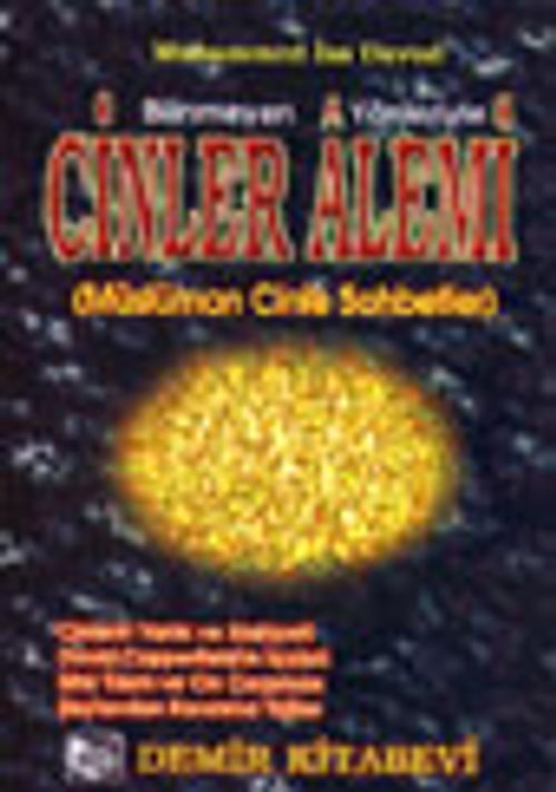 Cinler Alemi/ Bilinmeyen Yönleriyle/ Müslüman Cinle Sohbetler
