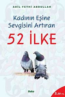 52 İlke / Kadının Eşine Sevgisini Artıran