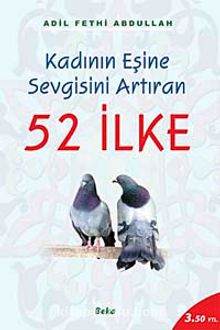 52 İlke / Kadının Eşine Sevgisini Artıran - Adil Fethi Abdullah
