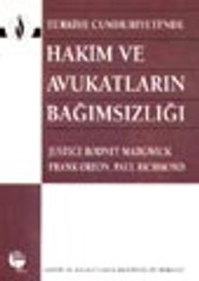 Türkiye Cumhuriyeti'nde Hakim ve Avukatların Bağımsızlığı