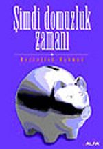 Şimdi Domuzluk Zamanı