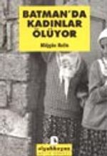 Batman'da Kadınlar Ölüyor