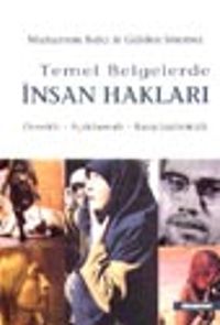 Temel Belgelerle İnsan Hakları / Örnekli - Açıklamalı - Karşılaştırmalı