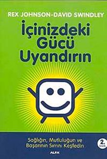 İçinizdeki Gücü Uyandırın / Sağlığın, Mutluluğun ve Başarının Sırrını Keşfedin
