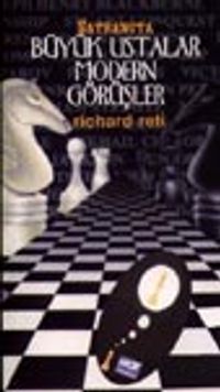 Satrançta Büyük Ustalar Modern Görüşler