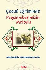 Çocuk Eğitiminde Peygamberimizin Metodu