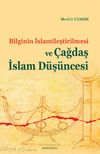 Bilginin İslamileştirilmesi ve &Ccedil;ağdaş İslam D&uuml;ş&uuml;ncesi