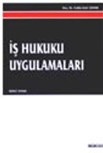 İş Hukuku Uygulamaları