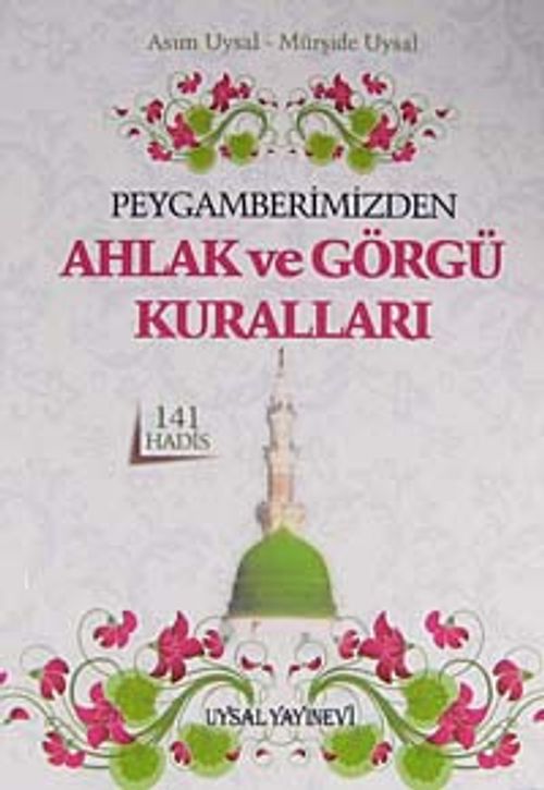 Peygamberimizden Ahlak ve Görgü Kuralları / 141 Hadis