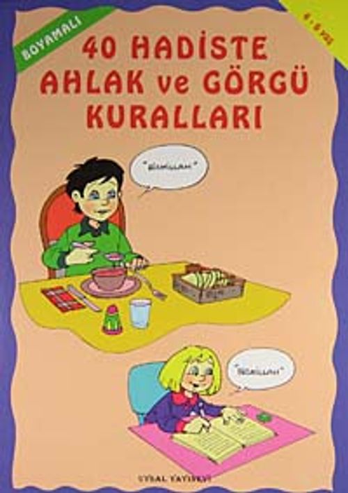 Boyamalı 40 Hadiste Ahlak ve Görgü Kuralları