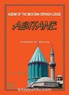 Asitane & Album of the Mevlana Dervish Lodge