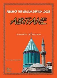 Asitane & Album of the Mevlana Dervish Lodge