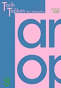 Tarih ve Toplum Sayı:8 /2009 /Yeni Yaklaşımlar