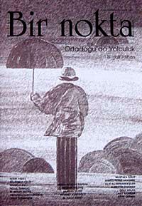 Bir Nokta / Aylık Edebiyat Dergisi / Yıl: 9 / Sayı:87 Nisan 2009