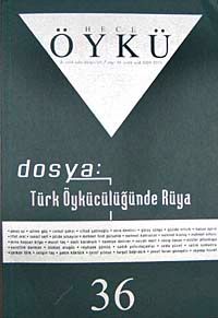 Yıl :7 Sayı:36 Aralık-Ocak 2009-2010 Hece Öykü İki Aylık Öykü Dergisi