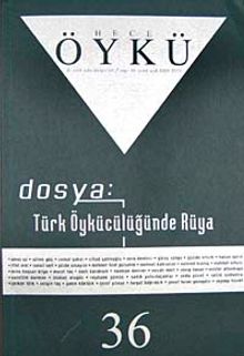 Yıl :7 Sayı:36 Aralık-Ocak 2009-2010 Hece Öykü İki Aylık Öykü Dergisi