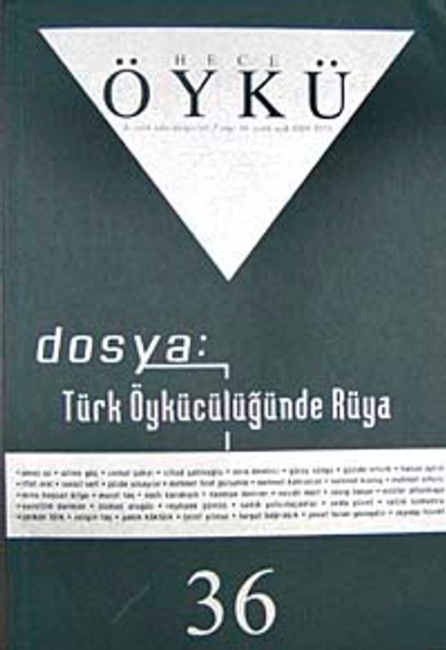 Yıl :7 Sayı:36 Aralık-Ocak 2009-2010 Hece Öykü İki Aylık Öykü Dergisi