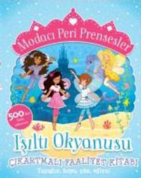 Modacı Peri Prensesler- Işıltı Okyanusu Çıkartmalı Faaliyet Kitabı