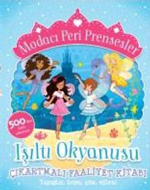 Modacı Peri Prensesler- Işıltı Okyanusu Çıkartmalı Faaliyet Kitabı