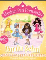 Modacı Peri Prensesler - Parıltı Şehri Çıkartmalı Faaliyet Kitabı