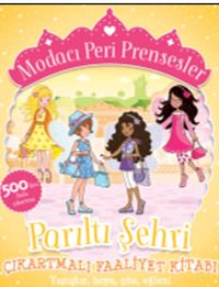 Modacı Peri Prensesler - Parıltı Şehri Çıkartmalı Faaliyet Kitabı
