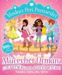 Modacı Peri Prensesler - Mücevher Ormanı Çıkartmalı Faaliyet Kitabı