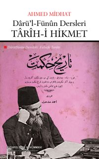 Darü’l-Fünun Dersleri: Tarih-i Hikmet (Felsefe Tarihi) 