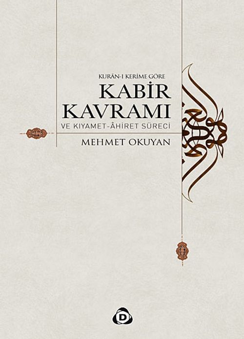 Kur'an-ı Kerim'e Göre Kabir Kavramı ve Kıyamet-Ahiret Süreci