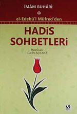 El-Edebü'l Müfred'den Hadis Sohbetleri