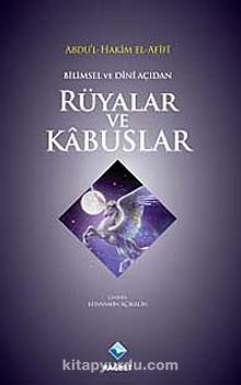 Bilimsel ve Dini Açıdan Rüyalar ve Kabuslar - Abdul Hakim El-Afifi