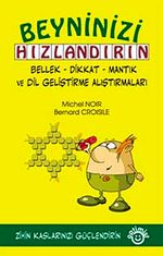 Beyninizi Hızlandırın / Bellek, Dikkat, Mantık ve Dil Geliştirme Alıştırmaları