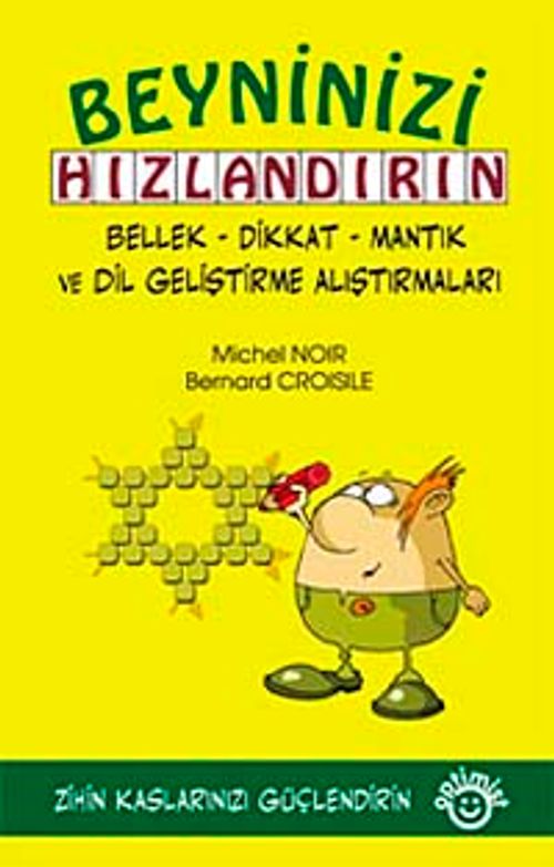 Beyninizi Hızlandırın / Bellek, Dikkat, Mantık ve Dil Geliştirme Alıştırmaları