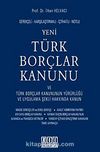 Yeni Türk Borçlar Kanunu & Türk Borçlar Kanununun Yürürlüğü ve Uygulama Şekli Hakkında Kanun