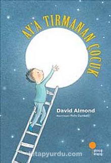 Ay'a Tırmanan Çocuk - David Almond