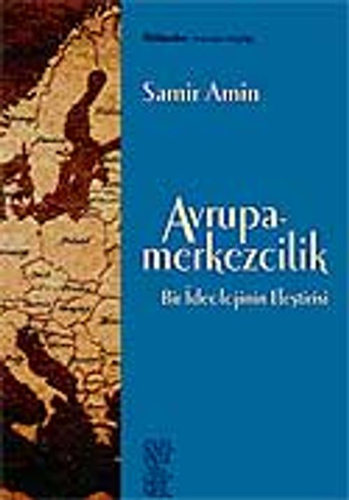 Avrupa-Merkezcilik (Samir Amin) Fiyatı, Yorumları, Satın Al