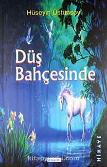 Düş Bahçesinde - Hüseyin Üstünsoy