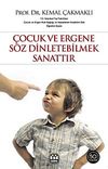 &Ccedil;ocuk ve Ergene S&ouml;z Dinletebilmek Sanattır