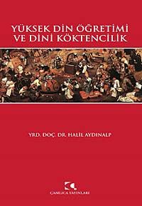 Yüksek Din Öğretimi ve Dini Köktencilik