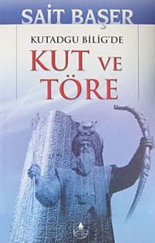 Kutadgu Bilig'de Kut ve Töre