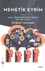 Memetik Evrim & Nasıl Düşündüğümüz Üzerine Yeni Bir Kuram