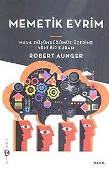 Memetik Evrim & Nasıl Düşündüğümüz Üzerine Yeni Bir Kuram